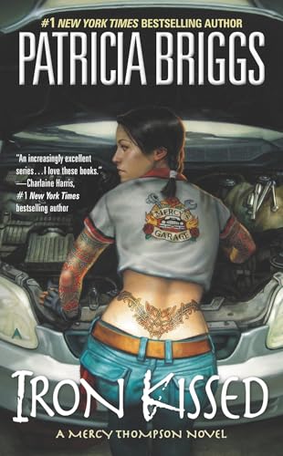 Iron Kissed: A Mercy Thompson Novel