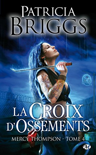 Mercy Thompson, T4 : La Croix d'ossements von BRAGELONNE
