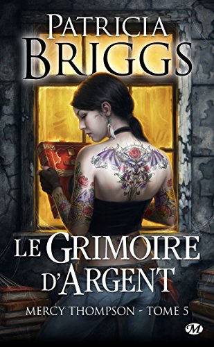 Mercy Thompson, T5 : Le Grimoire d'Argent Mercy Thompson, T5 : Le Grimoire d'Argent von BRAGELONNE