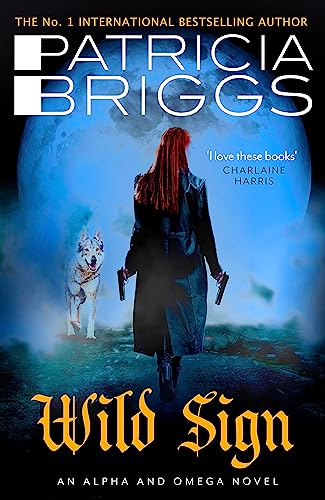 Wild Sign: An Alpha and Omega Novel: Book 6