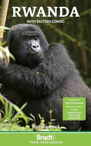 Rwanda: with gorilla tracking in the DRC (Bradt Travel Guide)