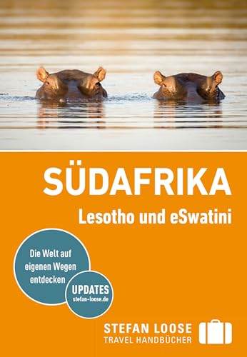 Stefan Loose Reiseführer Südafrika, Lesotho und eSwatini: mit Reiseatlas von Loose