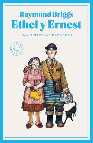Ethel y Ernest: Una historia verdadera Ethel y Ernest: Una historia verdadera von BLACKIE BOOKS