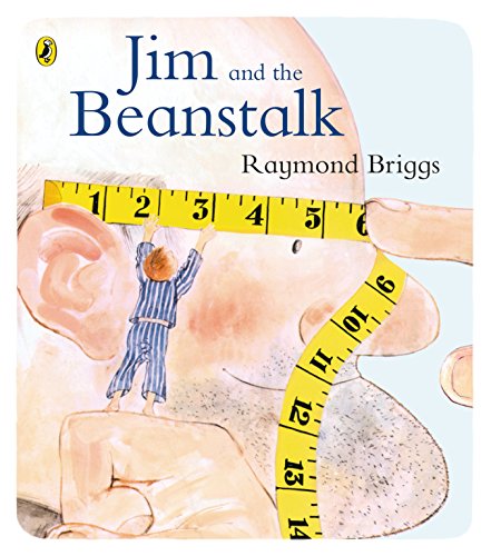 Jim and the Beanstalk: Discover the timeless story from bestselling author, Raymond Briggs von Puffin