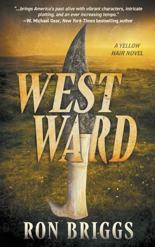 Westward: A Norse Warrior Exploration Series (Yellow Hair, Band 4) von Wolfpack Publishing
