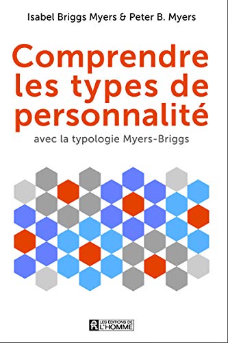 Comprendre les types de personnalité: Avec la typologie Myers-Briggs von DE L HOMME