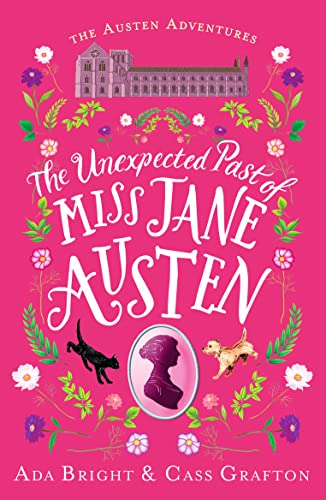 The Unexpected Past of Miss Jane Austen: A page-turning story of adventure, friendship and family (The Austen Adventures, 2, Band 2)
