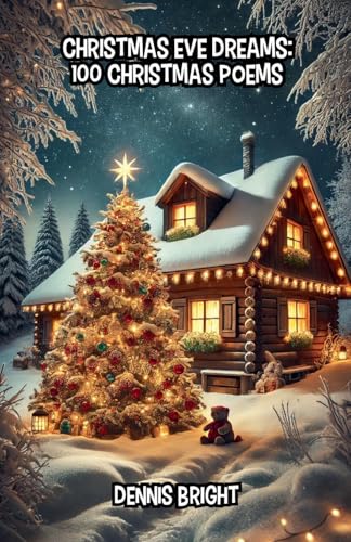 Christmas Eve Dreams: 100 Christmas Poems von Bright Minds Books