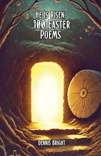 He Is Risen: 100 Easter Poems von Bright Minds Books