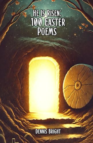 He Is Risen: 100 Easter Poems von Independently published