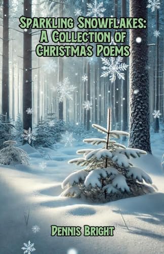 Sparkling Snowflakes: A Collection of Christmas Poems von Bright Minds Books
