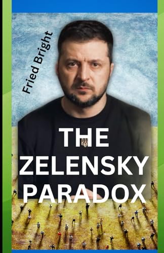 The Zelensky Paradox: Humor, Hope, and Resistance in a Time of War von Independently published