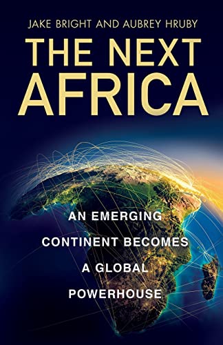 Next Africa: An Emerging Continent Becomes a Global Powerhouse von St. Martins Press-3PL