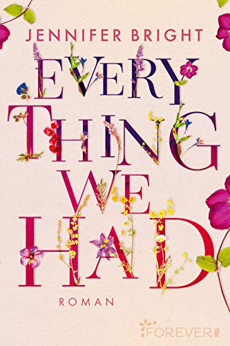 Everything We Had: Roman | Eine junge Liebesgeschichte, die einem den Atem verschlägt (Love and Trust, Band 1)