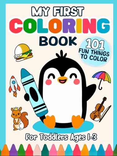 My First Coloring Book for Toddlers 1-3: 101 Fun Things to Color | Alphabet, Numbers, Shapes, and Objects