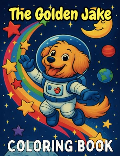 The Golden Jake: Space Coast Explorer: A Fun and Educational Space Coloring Book for Kids Ages 3–7 Includes Activities to Trace, Connect, and Create! (The Golden Jake Adventure Series, Band 5) von Independently published
