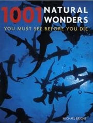1001 Natural Wonders: You Must See Before You Die