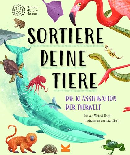 Sortiere deine Tiere: Die Klassifikation der Tierwelt von Laurence King