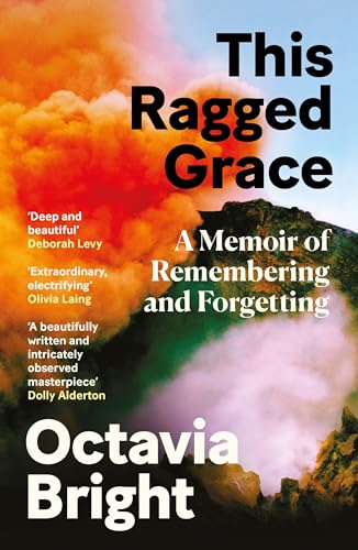 This Ragged Grace: A Memoir of Remembering and Forgetting von Canongate Books