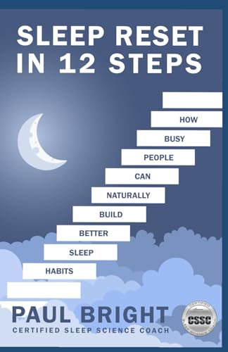 Sleep Reset In 12 Steps: How busy people can naturally build better sleep habits von Independently published