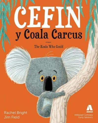 Cefin y Coala Carcus / The Koala Who Could Cefin y Coala Carcus / The Koala Who Could von Atebol