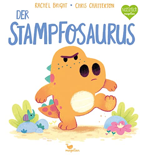 Der Stampfosaurus: Ein Bilderbuch für Kinder ab 3 Jahren über Wutausbrüche (Kleine Saurier)