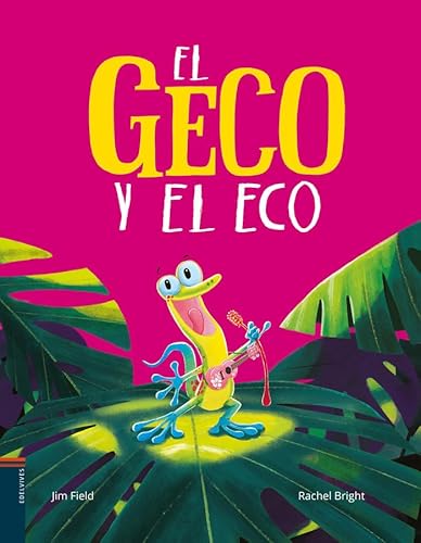 El geco y el eco (Álbumes ilustrados) von Álbum ilustrado primeros lectores