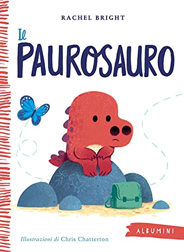 Il Paurosauro. Ediz. a colori (Albumini) von Emme Edizioni