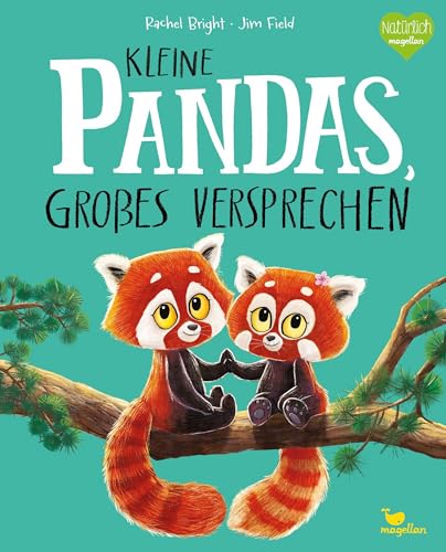 Kleine Pandas, großes Versprechen: Ein Bilderbuch zum Vorlesen ab 3 Jahren über Vertrauen und Zusammenhalt unter Geschwistern (Bright/Field Bilderbücher) von Magellan