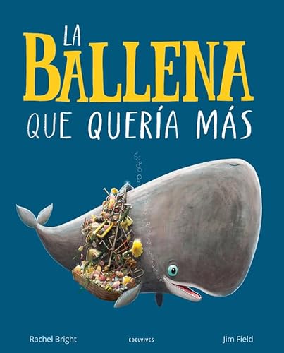 La ballena que quería más (Álbumes ilustrados)