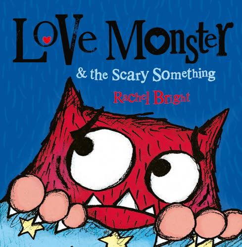 Love Monster and the Scary Something: Bilderbuch