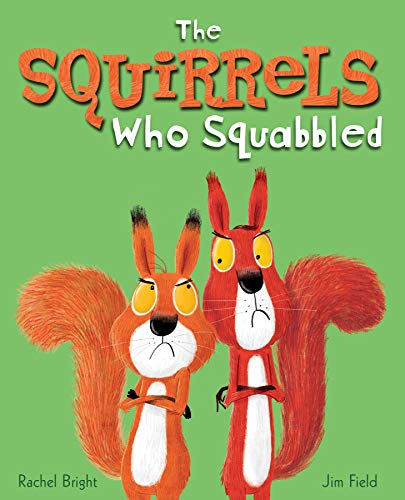 The Squirrels Who Squabbled The Squirrels Who Squabbled
