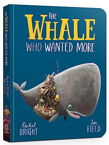 The Whale Who Wanted More Board Book