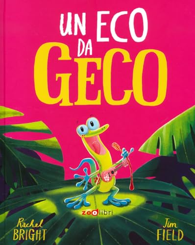 Un eco da geco. Ediz. a colori (Gli illustrati) von Zoolibri