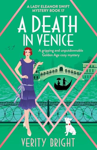 A Death in Venice: A gripping and unputdownable Golden Age cozy mystery (A Lady Eleanor Swift Mystery, Band 17) von Bookouture