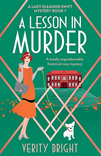 A Lesson in Murder: A totally unputdownable historical cozy mystery (A Lady Eleanor Swift Mystery, Band 7) von Bookouture