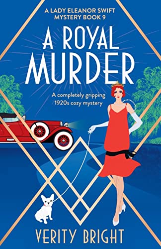A Royal Murder: A completely gripping 1920s cozy mystery (A Lady Eleanor Swift Mystery, Band 9) von Bookouture