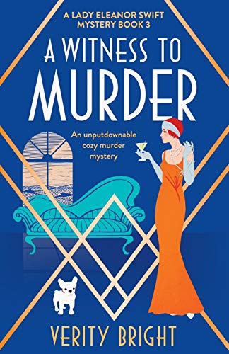 A Witness to Murder: An unputdownable cozy murder mystery (A Lady Eleanor Swift Mystery, Band 3) von Bookouture