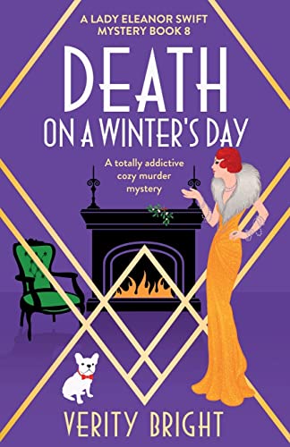 Death on a Winter's Day: A totally addictive cozy murder mystery (A Lady Eleanor Swift Mystery, Band 8) Death on a Winter's Day: A totally addictive cozy murder mystery (A Lady Eleanor Swift Mystery, Band 8)