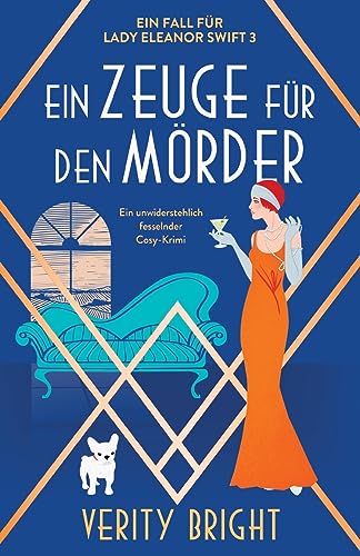 Ein Zeuge für den Mörder: Ein unwiderstehlich fesselnder Cosy-Krimi (Ein Fall für Lady Eleanor Swift, Band 3) von Bookouture