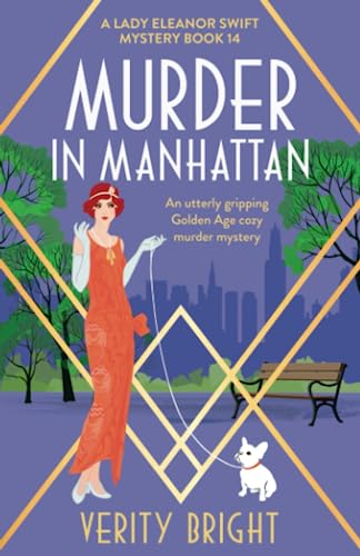 Murder in Manhattan: An utterly gripping Golden Age cozy murder mystery (A Lady Eleanor Swift Mystery, Band 14) von Bookouture