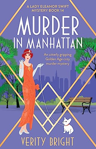 Murder in Manhattan: An utterly gripping Golden Age cozy murder mystery (A Lady Eleanor Swift Mystery, Band 14)