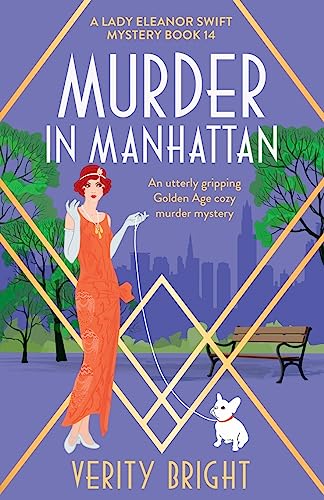 Murder in Manhattan: An utterly gripping Golden Age cozy murder mystery (A Lady Eleanor Swift Mystery, Band 14) von Bookouture