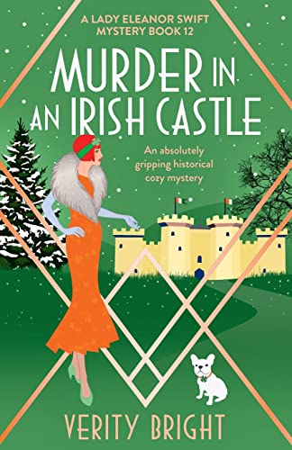 Murder in an Irish Castle: An absolutely gripping historical cozy mystery (A Lady Eleanor Swift Mystery, Band 12) von Bookouture