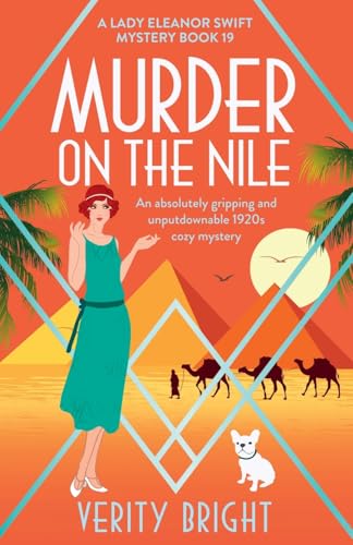 Murder on the Nile: An absolutely gripping and unputdownable 1920s cozy mystery (A Lady Eleanor Swift Mystery, Band 19) von Bookouture