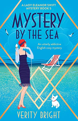 Mystery by the Sea: An utterly addictive English cozy mystery (A Lady Eleanor Swift Mystery, Band 5)