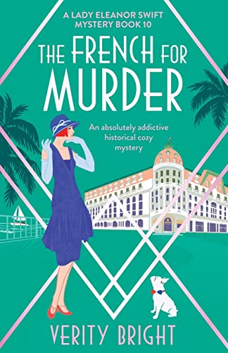 The French for Murder: An absolutely addictive historical cozy mystery (A Lady Eleanor Swift Mystery, Band 10) von Bookouture