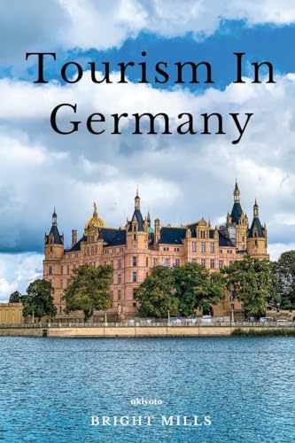 Tourism in Germany von Ukiyoto Publishing