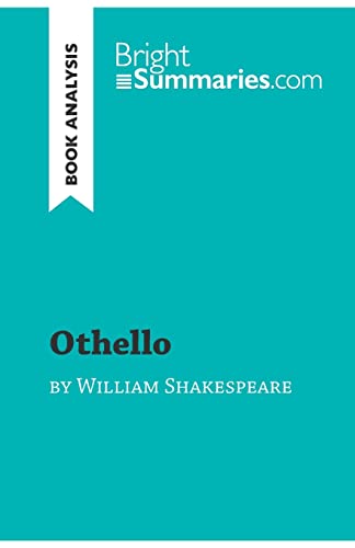 Othello by William Shakespeare (Book Analysis): Detailed Summary, Analysis and Reading Guide (BrightSummaries.com)