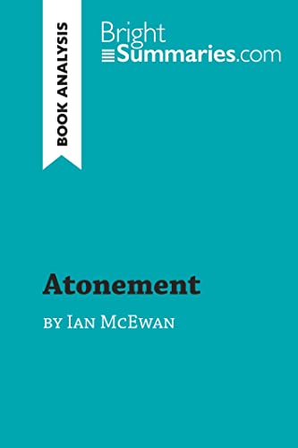 Atonement by Ian McEwan (Book Analysis): Detailed Summary, Analysis and Reading Guide (BrightSummaries.com) von BrightSummaries.com